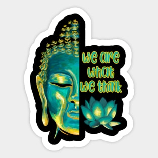 We Are What We Think Buddhist Meditation Graphic Sticker